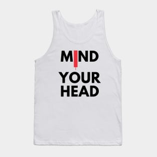 Mind Your Head (artwork 4) Tank Top